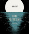 Bright (A Memoir) by Kiki Petrosino, 9781946448927