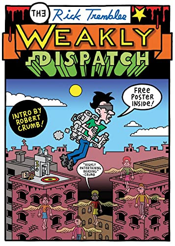The Weakly Dispatch by Rick Trembles, Robert Crumb, 9781772620719