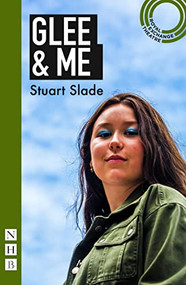 Glee & Me by Stuart Slade, 9781848429468