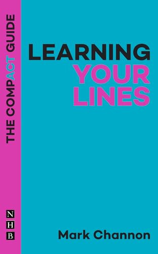 Learning Your Lines: The Compact Guide by Mark Channon, 9781848429710