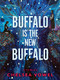 Buffalo Is the New Buffalo by Chelsea Vowel, 9781551528793