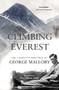 Climbing Everest (The Complete Writings of George Mallory) by George Mallory, Peter Gillman, 9781783342211