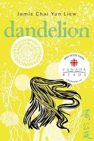 Dandelion - 9781551528816 by Jamie Chai Yun Liew, 9781551528816
