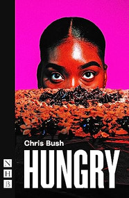 Hungry by Chris Bush, 9781839040115