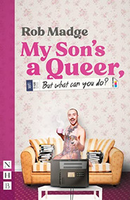 My Son's a Queer (But What Can You Do?) by Rob Madge, 9781839040122