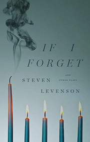 If I Forget and Other Plays by Steven Levenson, 9781636700076