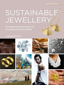 Sustainable Jewellery. Updated edition (Principles and Processes for Creating an Ethical Brand) by Jose Luis Fettolini, Greg Valerio, 9788417656768