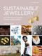Sustainable Jewellery. Updated edition (Principles and Processes for Creating an Ethical Brand) by Jose Luis Fettolini, Greg Valerio, 9788417656768