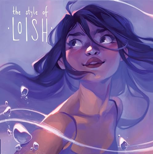 The Style of Loish (Finding your artistic voice) by Lois van Baarle, 3dtotal Publishing, 9781912843435