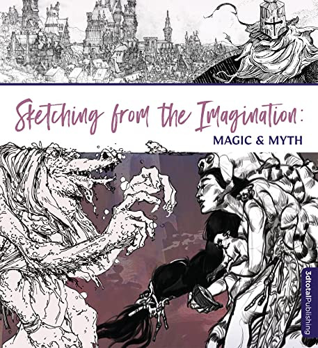 Sketching from the Imagination: Magic & Myth by 3dtotal Publishing, 9781912843527