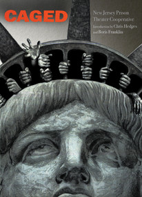 Caged - 9781642597097 by New Jersey Prison Theater Cooperative, Chris Hedges, Boris Franklin, 9781642597097