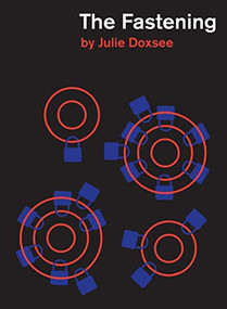 The Fastening by Julie Doxsee, 9781939568496