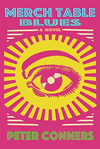 Merch Table Blues (A Novel) by Peter Conners, 9781945665318