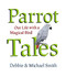 Parrot Tales (Our 30 Years with a Magical Bird) by Debby Smith, Michael Steven Smith, Eric Hanson, Irene Pepperberg, 9781682193136