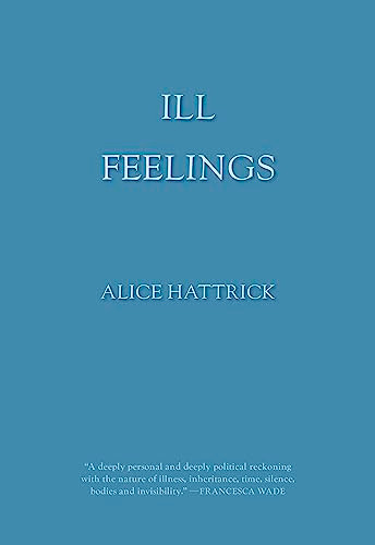 Ill Feelings by Alice Hattrick, 9781558612303