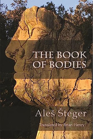 The Book of Bodies by Aleš Šteger, Brian Henry, 9781945680526