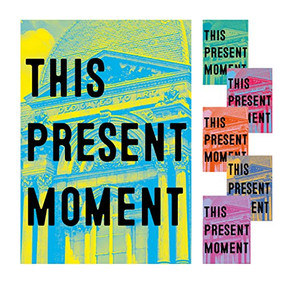 This Present Moment (Crafting a Better World) by Mary Savig, Nora Atkinson, Anya Montiel, 9781913875268