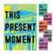 This Present Moment (Crafting a Better World) by Mary Savig, Nora Atkinson, Anya Montiel, 9781913875268