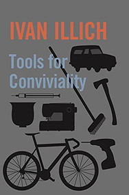 Tools for Conviviality by Ivan Illich, 9781842300114