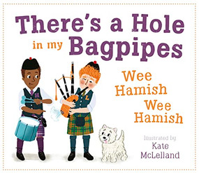 There's a Hole in my Bagpipes, Wee Hamish, Wee Hamish by Kate McLelland, 9781782507772