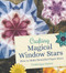 Crafting Magical Window Stars (How to Make Beautiful Paper Stars) by Frederique Gueret, Anna Cardwell, 9781782507796