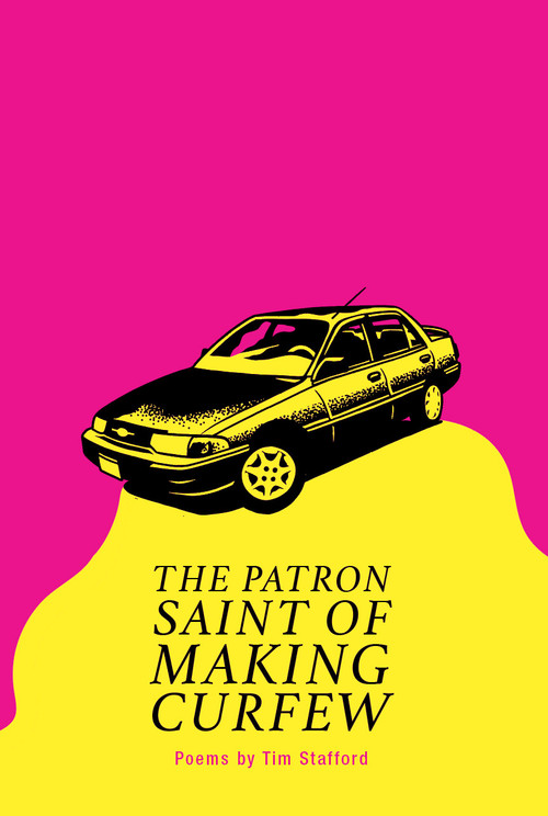 The Patron Saint of Making Curfew by Tim Stafford, 9781642597592