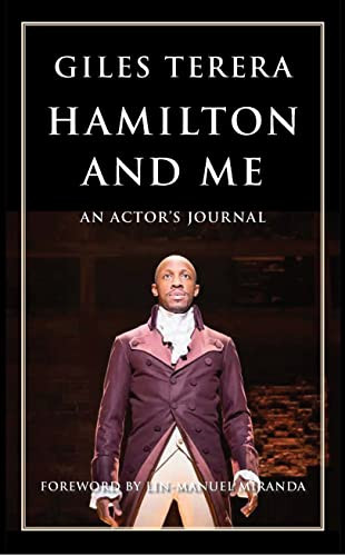 Hamilton and Me (An Actor's Journal) by Giles Terera, Lin-Manuel Miranda, 9781636701073