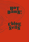 Hot Damn! by Chloe Sells, 9781910401453