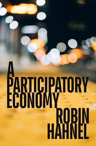 A Participatory Economy by Robin Hahnel, 9781849354844