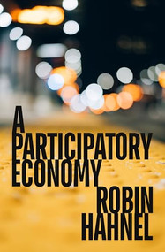 A Participatory Economy by Robin Hahnel, 9781849354844
