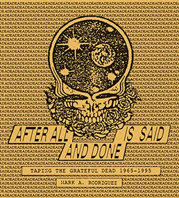 After All is Said and Done (Taping the Grateful Dead, 1965-1995) by Mark A. Rodriguez, Stuart Krimko, 9781944860509