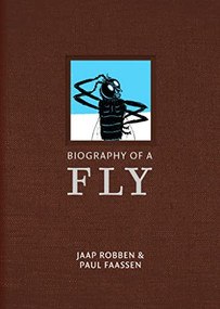 Biography of a Fly by Jaap Robben, David Doherty, Paul Faassen, 9781642861242