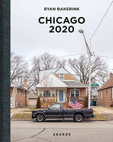 Chicago 2020 by Ryan Bakerink, Ryan Bakerink, Tim McIlrath, 9783969000670