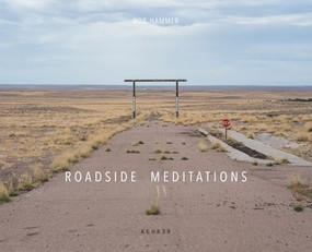Roadside Meditations by Rob Hammer, Rob Hammer, Nick Yetto, Alexa Becker, Nick Antonich, 9783969000700