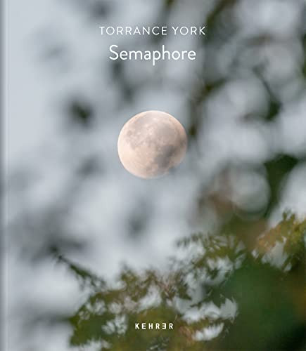 Semaphore by Torrance York, Torrance York, Rebecca A. Senf, 9783969000748