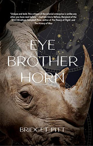 Eye Brother Horn by Bridget Pitt, 9781946395764