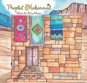 Prophet Muhammad (Where the Story Begins) by Farhana Islam, Eman Salem, 9780860378778