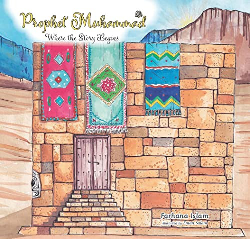 Prophet Muhammad (Where the Story Begins) by Farhana Islam, Eman Salem, 9780860378778