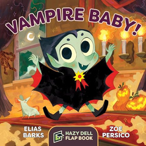 Vampire Baby! (A Hazy Dell Flap Book) by Elias Barks, Zoe Persico, 9781948931359