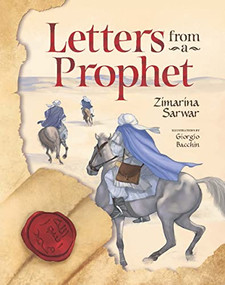 Letters From a Prophet by Zimarina Sarwar, Giorgio Bacchin, Jannah Haque, 9780860378181
