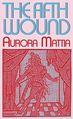 The Fifth Wound by Aurora Mattia, 9781643621487