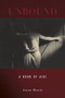 Unbound (A Book of AIDS) by Aaron Shurin, 9781643621548