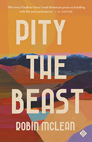Pity the Beast - 9781913505523 by Robin McLean, 9781913505523