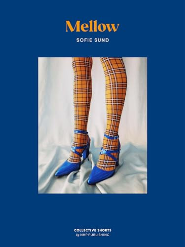 Mellow by Sofie Sund, 9789187815829