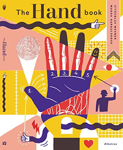 The Hand Book (A Complete Guide) by Magda Gargulakova, Vitezslav Mecner, Scott Alexander Jones, 9788000066004