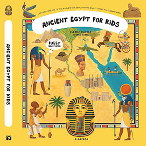 Ancient Egypt for Kids by Oldrich Ruzicka, Tomas Tuma, Scott Alexander Jones, 9788000065991
