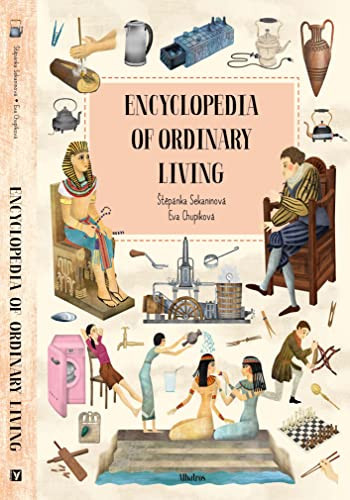 Encyclopedia of Ordinary Living by Stepanka Sekaninova, Eva Chupikova, Scott Alexander Jones, 9788000065939
