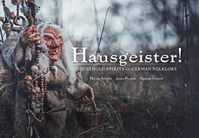 Hausgeister!: Household Spirits of German Folklore (Household Spirits of German Folklore) by Florian Schäfer, Janin Pisarek, Hannah Gritsch, 9781777791810