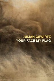 Your Face My Flag by Julian Gewirtz, 9781556596469