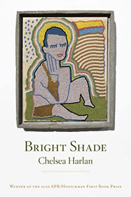 Bright Shade by Chelsea Harlan, Jericho Brown, 9780986093869